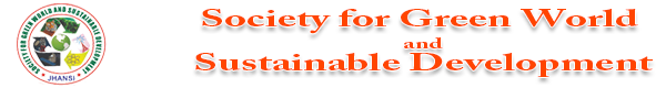SOCIETY FOR GREEN WORLD AND SUSTAINABLE DEVELOPMENT
